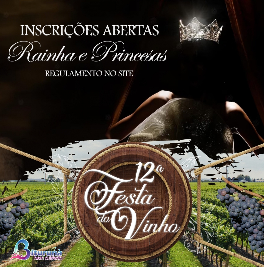 Inscrições para o Processo de Escolha da Rainha e Princesas da 12ª Festa do Vinho já estão abertas